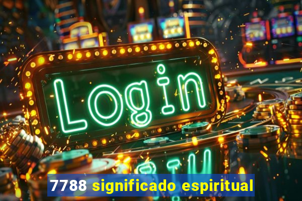 7788 significado espiritual